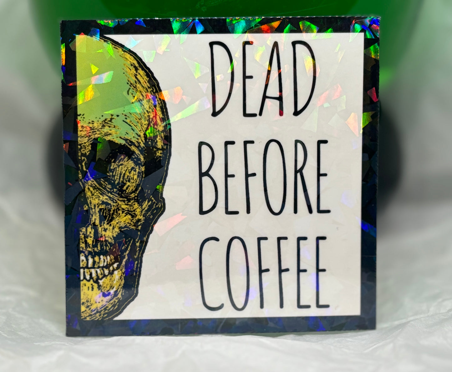 Dead Before Coffee Sticker