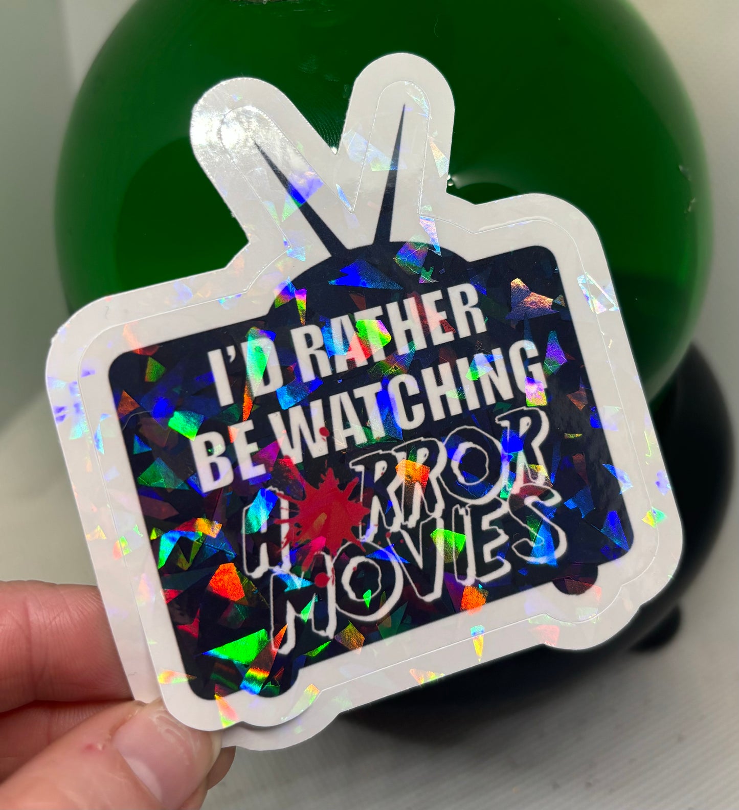 I'd Rather Be Watching Horror Movies Sticker