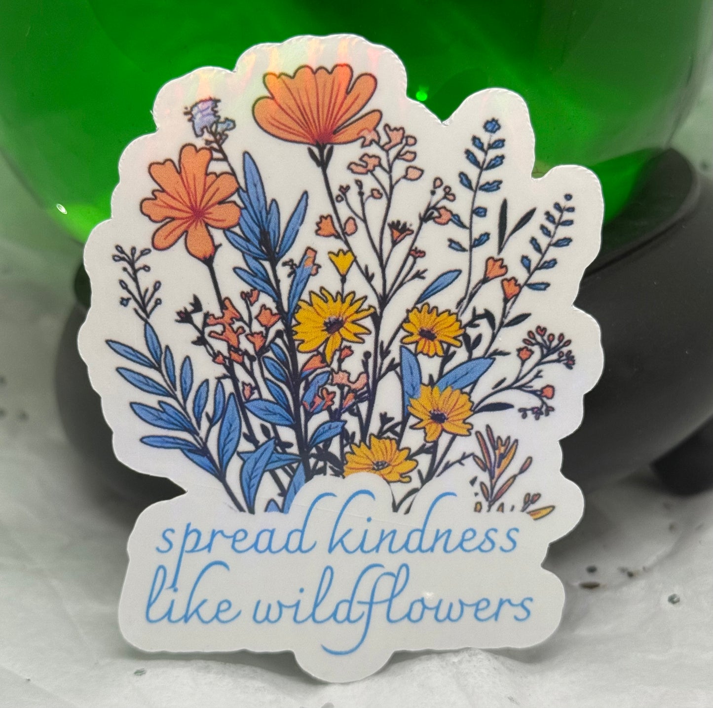 Spread Kindness Like Wildflowers Sticker