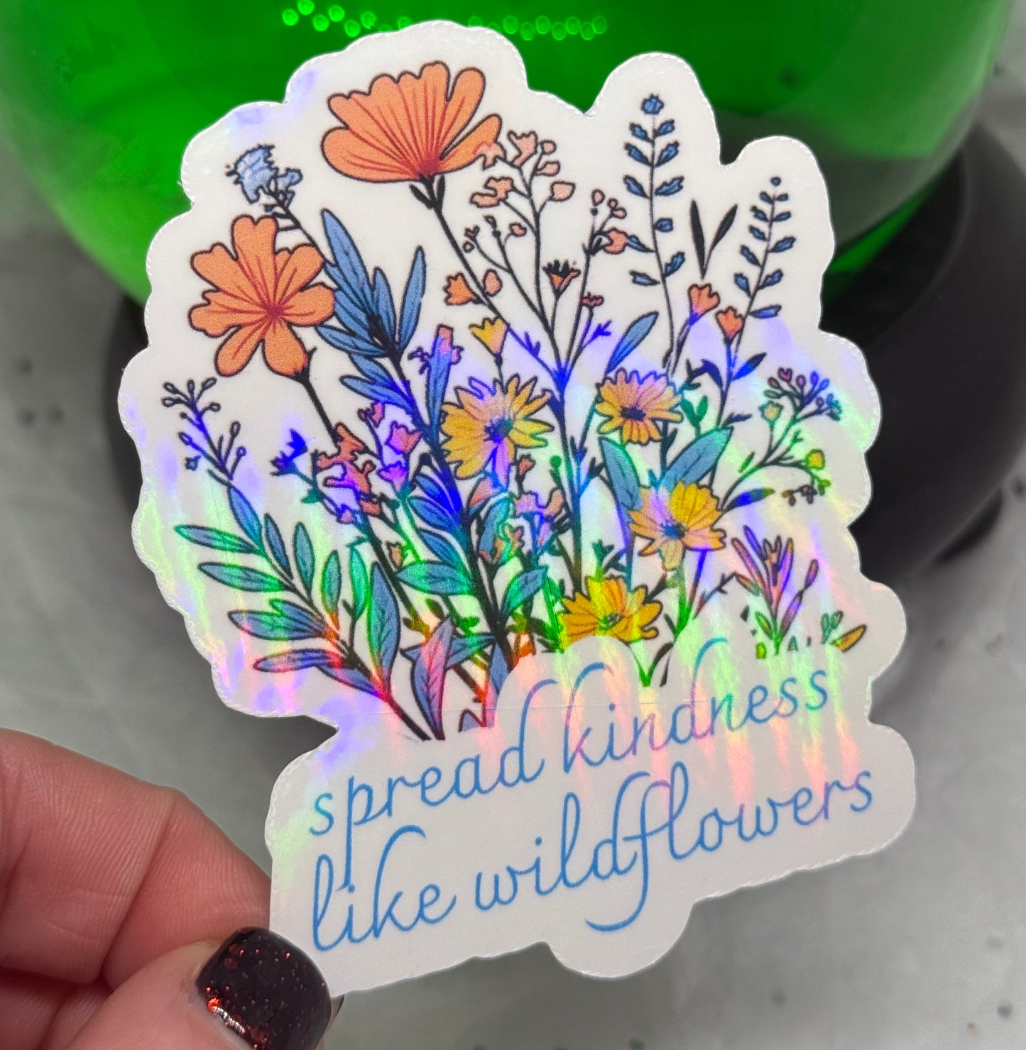 Spread Kindness Like Wildflowers Sticker