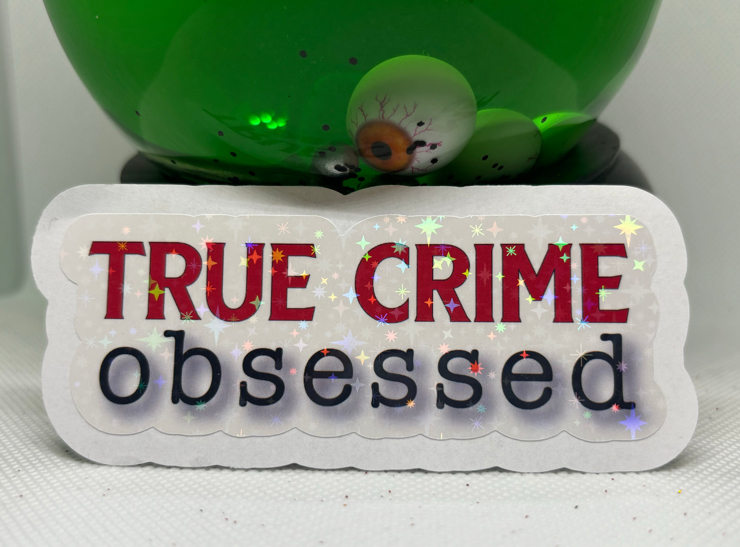 True Crime Obsessed Sticker