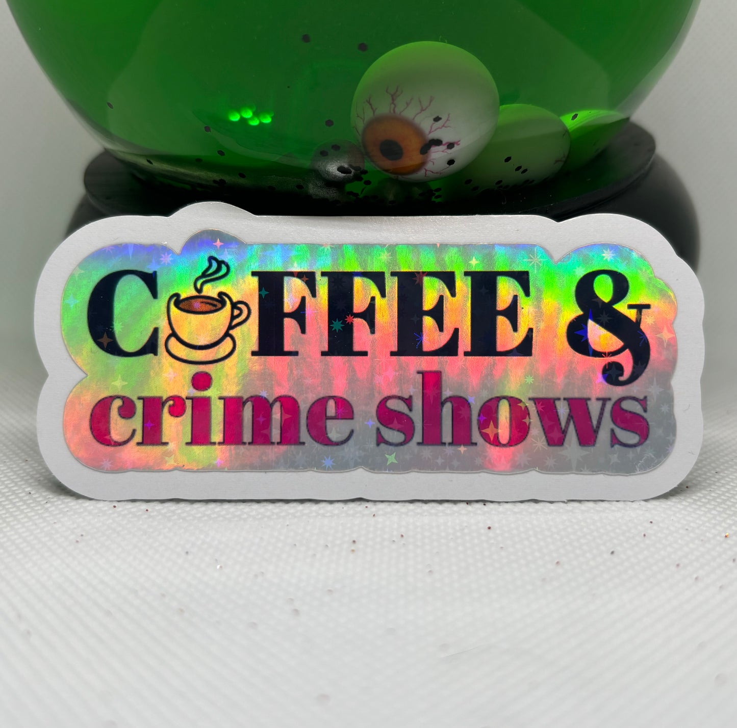 Coffee & Crime Shows Sticker