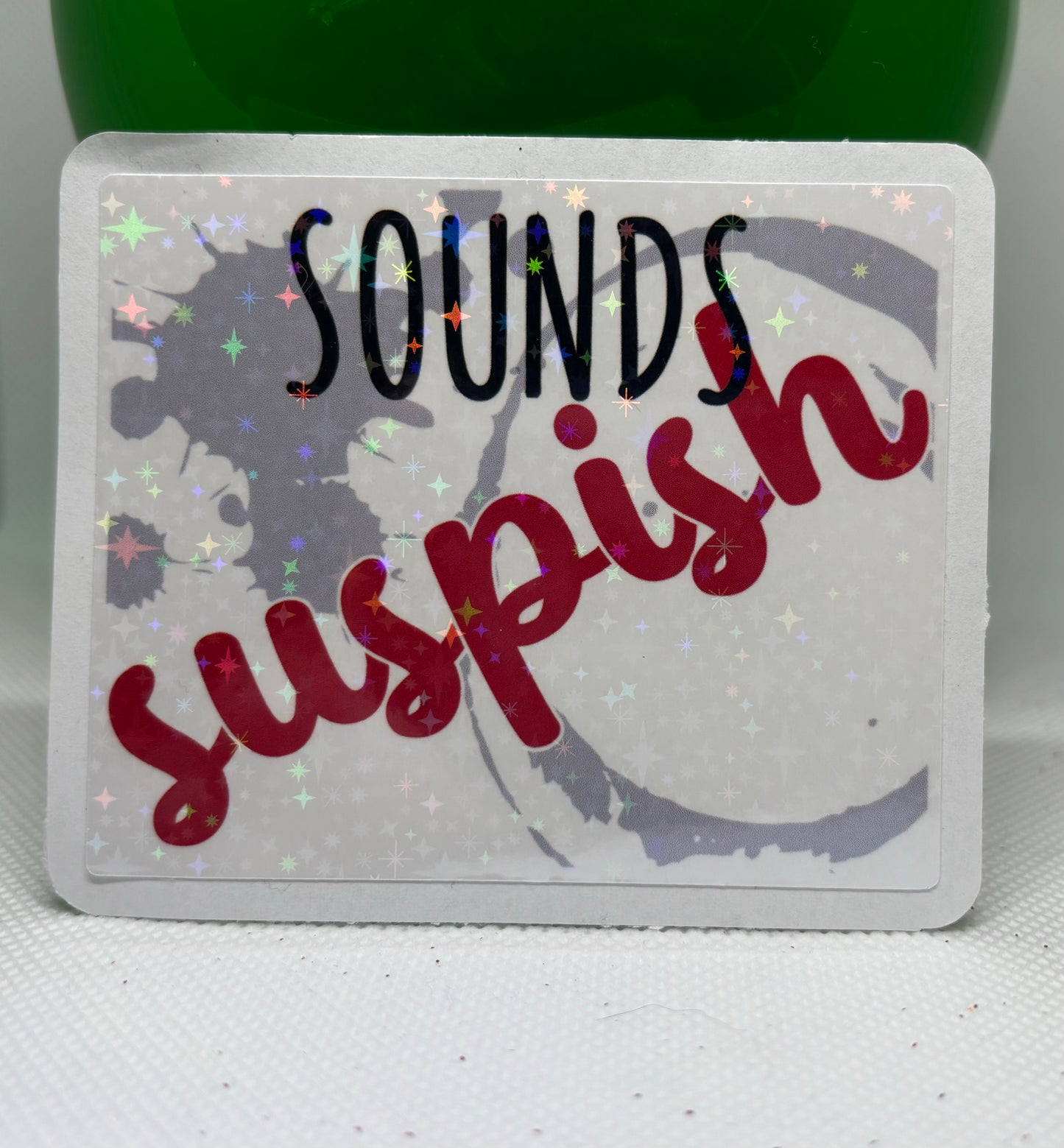 Sounds Suspish Sticker