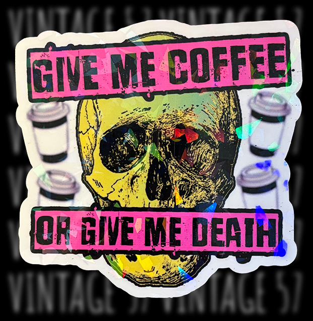 Coffee or Death Sticker