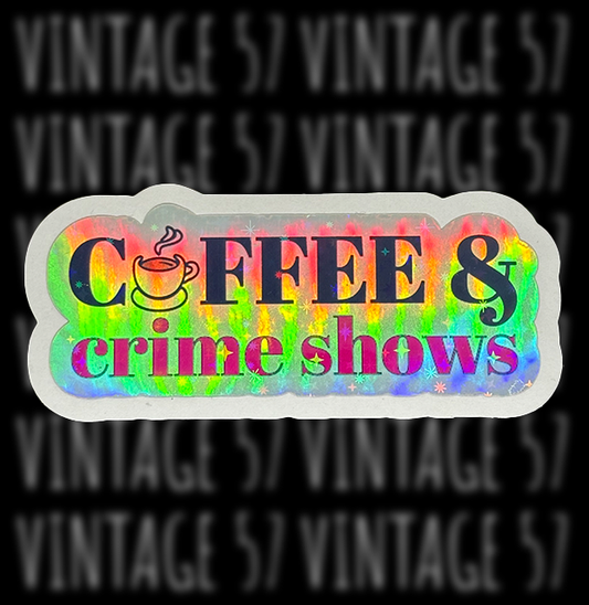 Coffee & Crime Shows Sticker