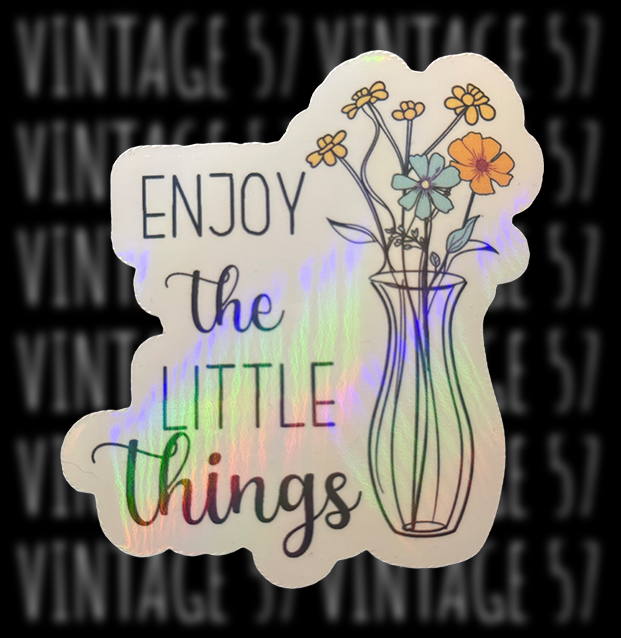 Enjoy the Little Things Sticker