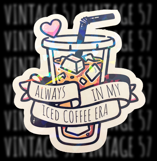 Always In My Iced Coffee Era Sticker
