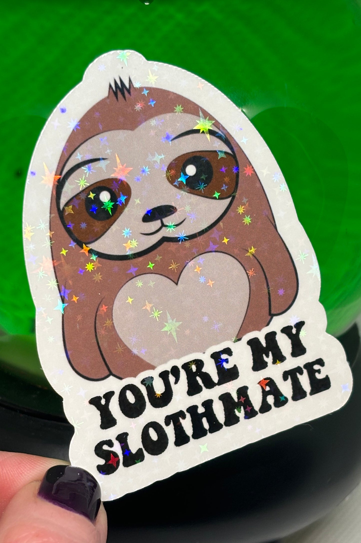You're My Slothmate Sticker