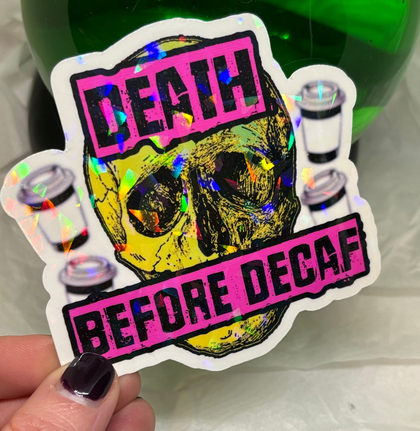 Death Before Decaf Sticker