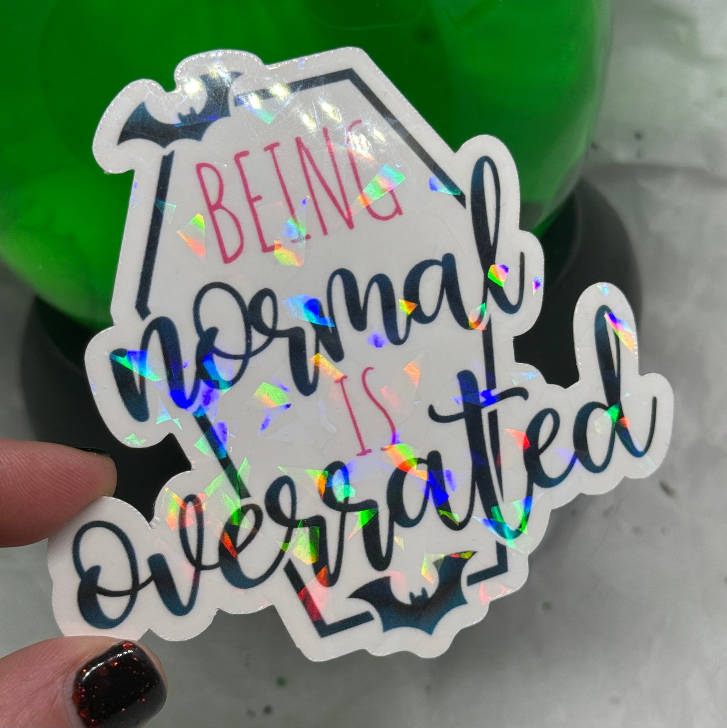 Normal is Overrated Sticker