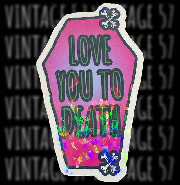 Love You to Death Sticker (Pink)