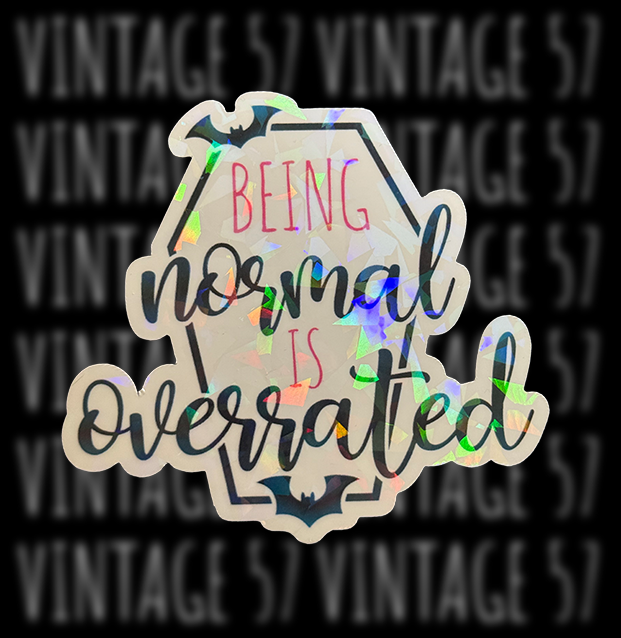 Normal is Overrated Sticker