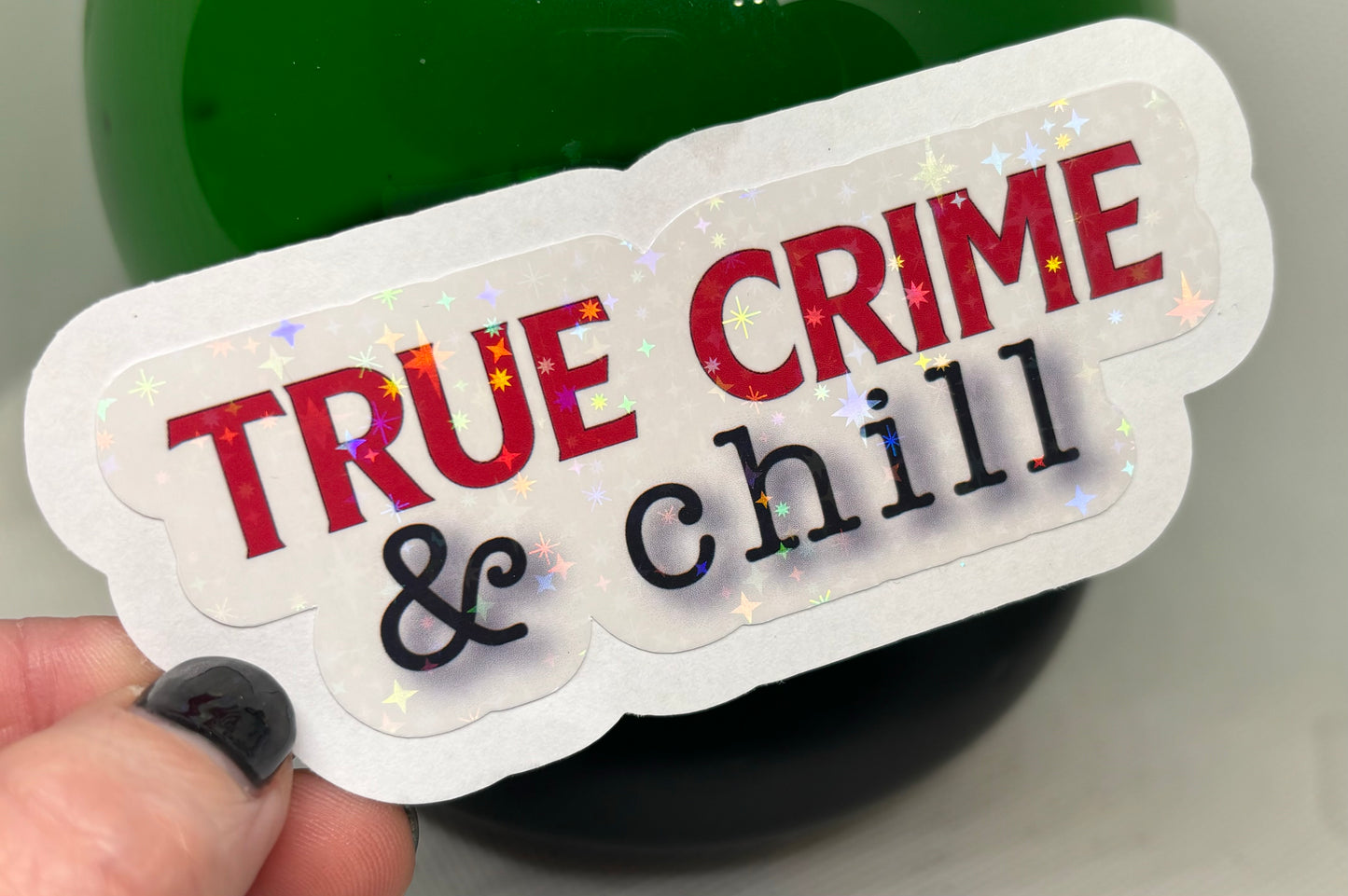 True Crime & Chill Sticker