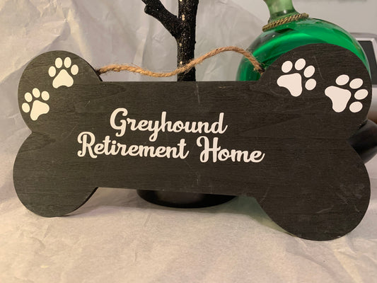 Greyhound Retirement Home Dog Bone Sign