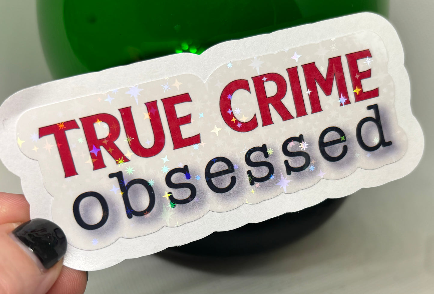 True Crime Obsessed Sticker
