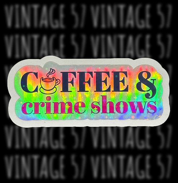 Coffee & Crime Shows Sticker