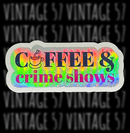 Coffee & Crime Shows Sticker