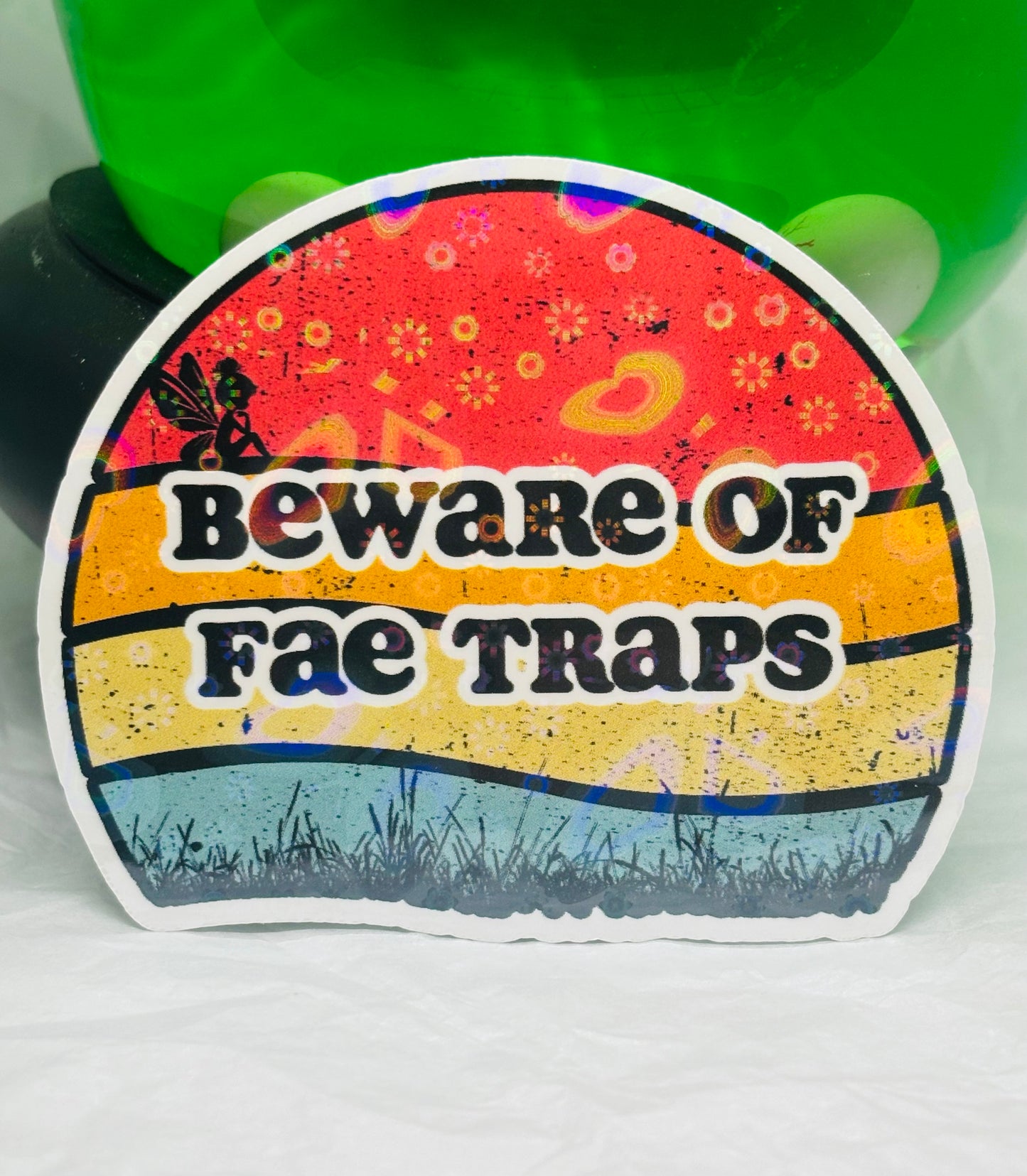 Beware of Fae Traps Sticker