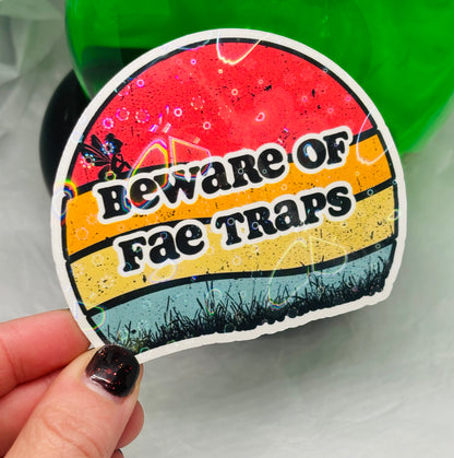 Beware of Fae Traps Sticker