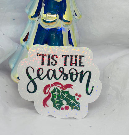 'Tis The Season Sticker