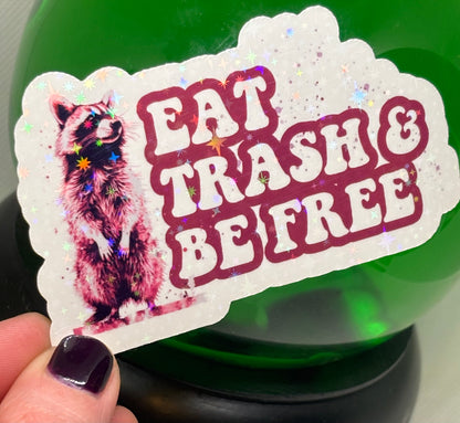 Eat Trash & Be Free Sticker