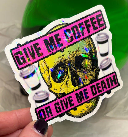 Coffee or Death Sticker