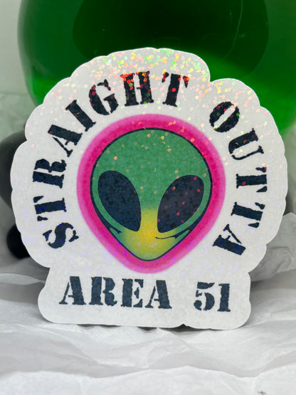 Straight Outta Area 51 Sticker
