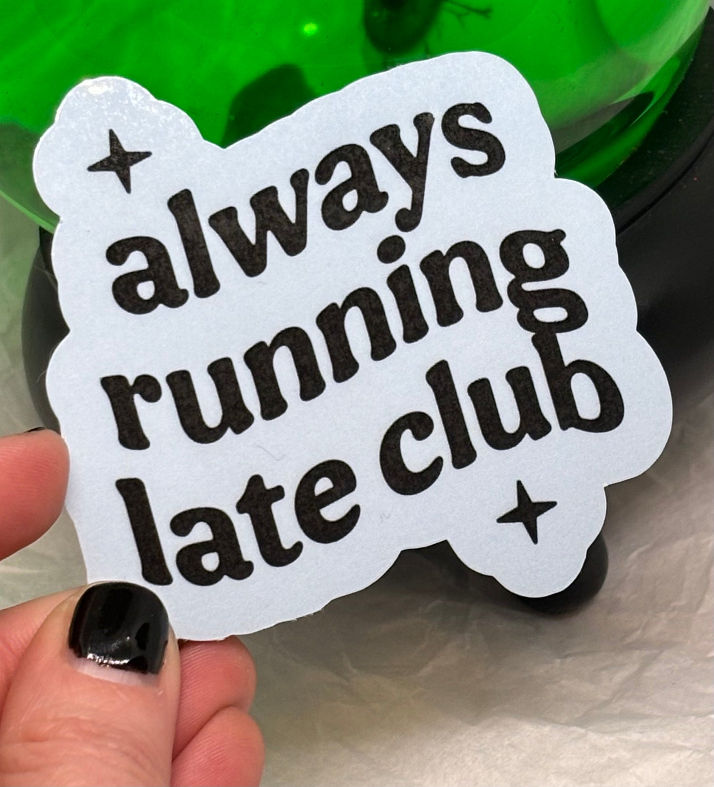 Always Running Late Club Sticker (Blue)