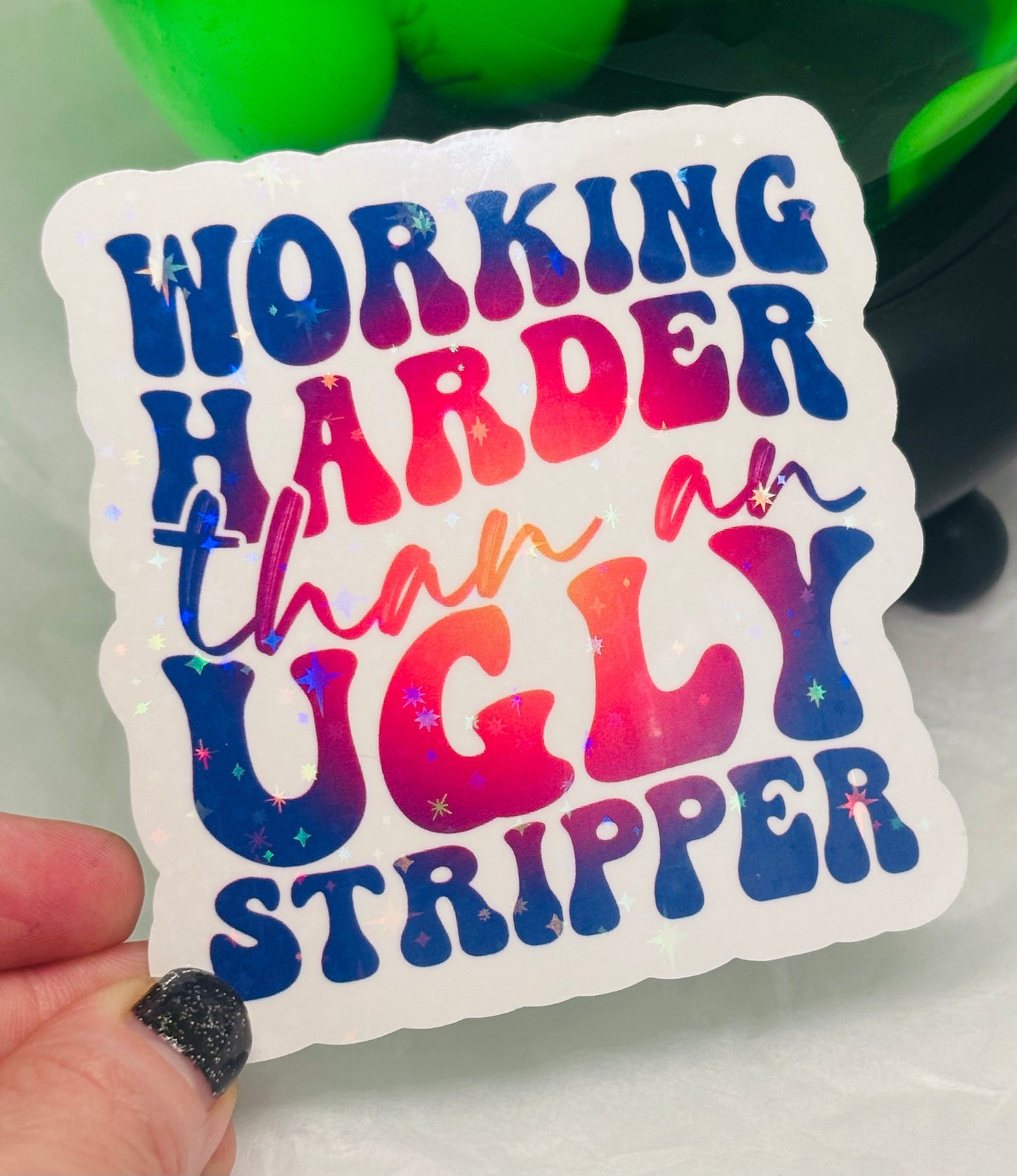 Ugly Stripper Sticker