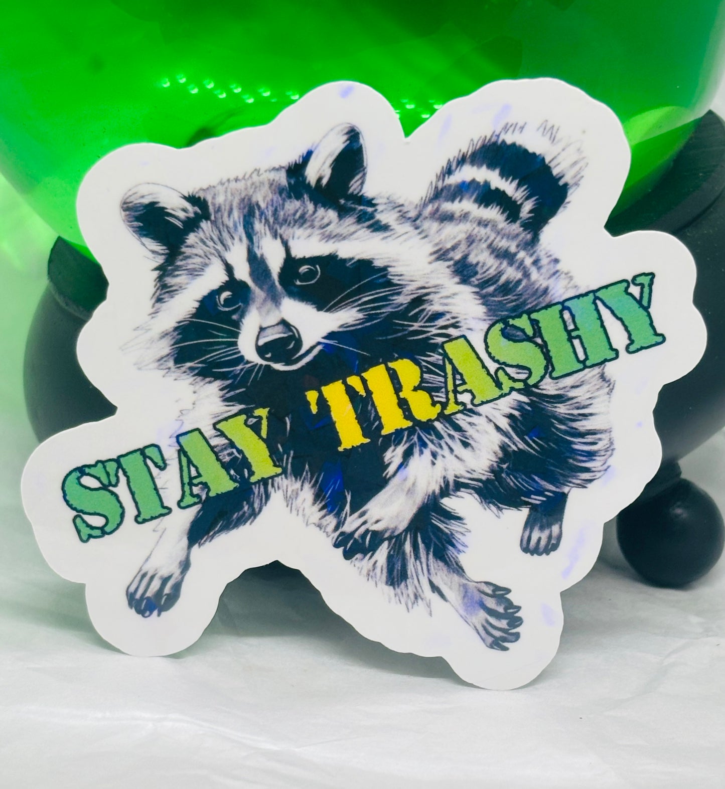 Stay Trashy Sticker