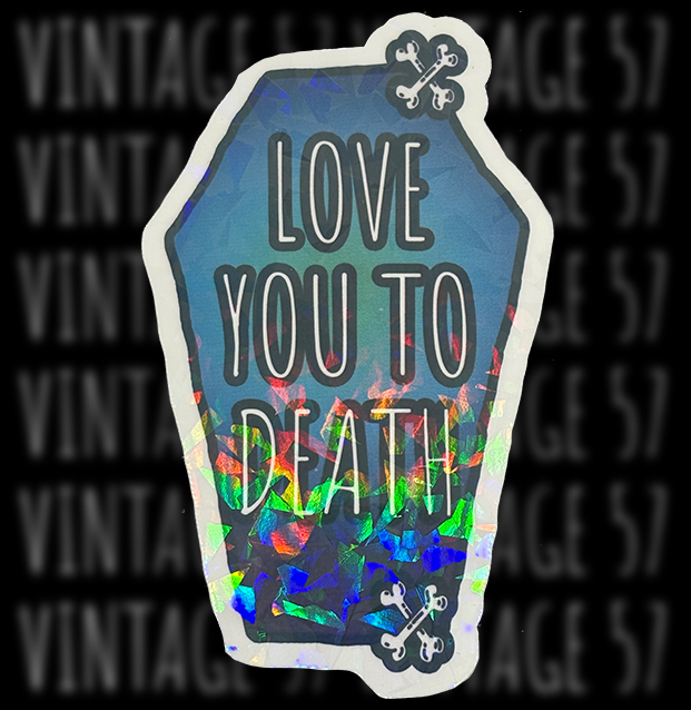 Love You to Death Sticker (Blue)