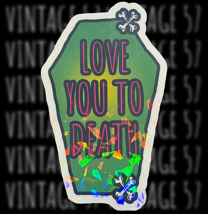 Love You to Death Sticker (Green)