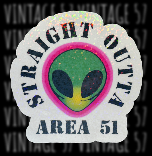 Straight Outta Area 51 Sticker
