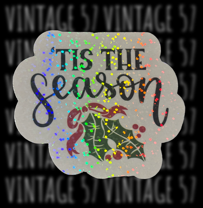 'Tis The Season Sticker