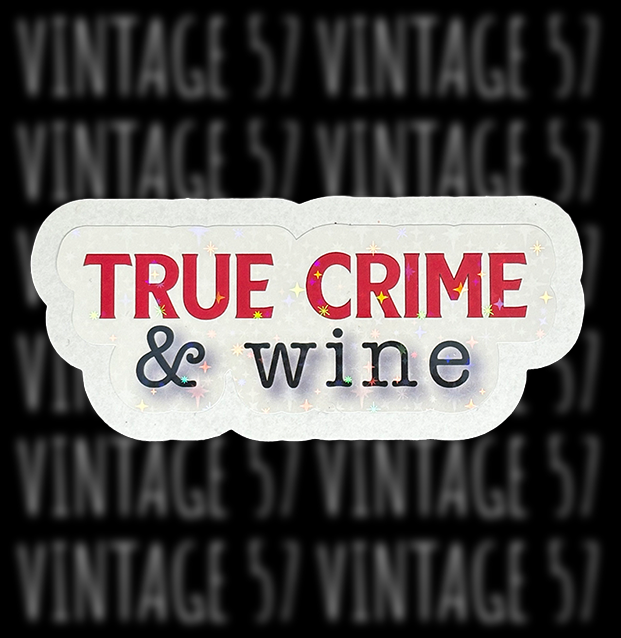True Crime & Wine Sticker