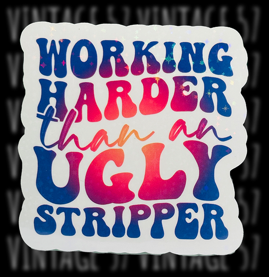 Ugly Stripper Sticker