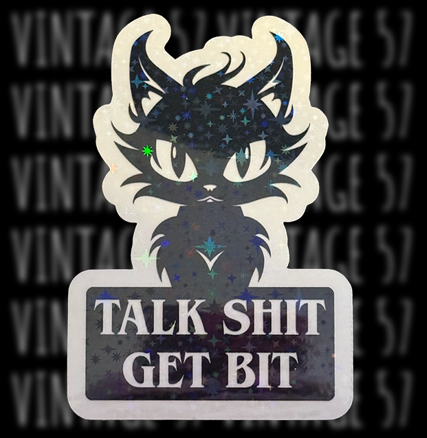 Talk Shit Get Bit Sticker