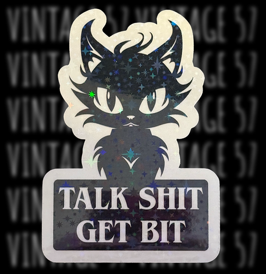 Talk Shit Get Bit Sticker